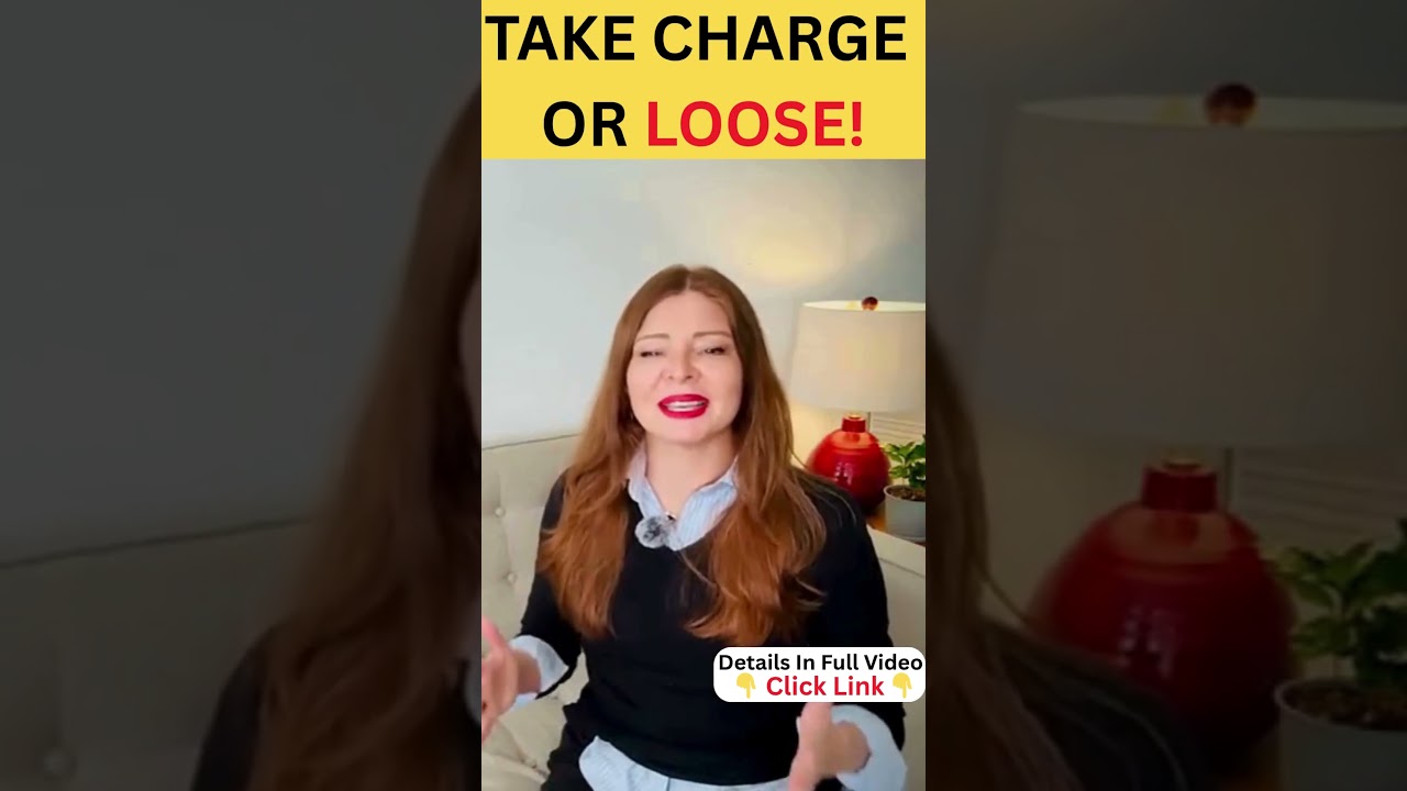 You Need To Take Charge Of Your Relationship!