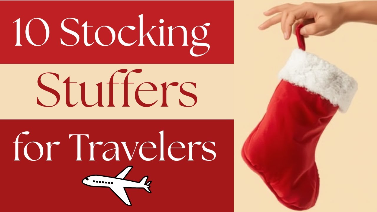 10 Stocking Stuffers for People that Love to Travel!