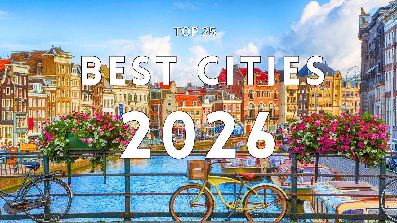 25 Best Cities To Visit In The World 2026 | Travel Video