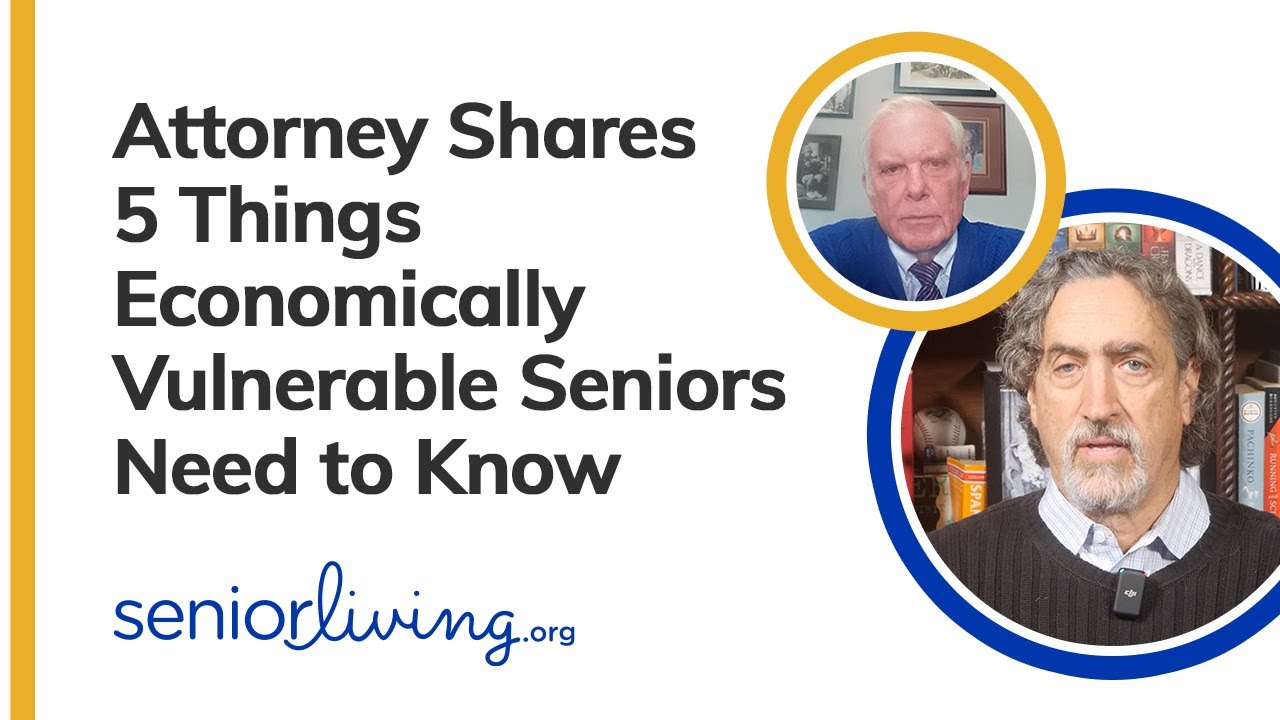 Attorney Shares 5 Things Economically Vulnerable Seniors Need to Know