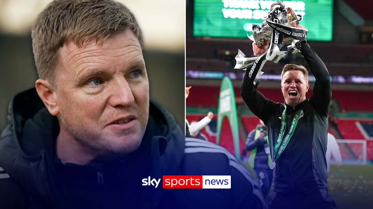Eddie Howe reflects on Newcastle’s historic 2025 Carabao Cup win