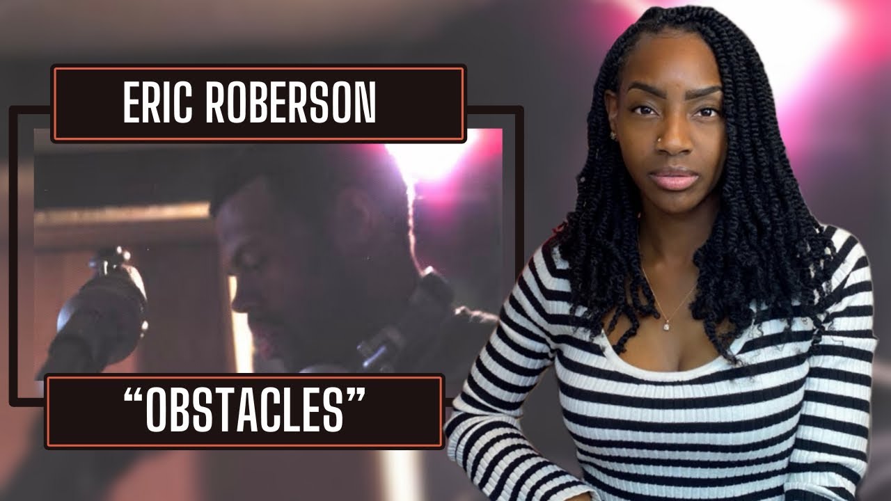 First Time Hearing Eric Roberson – Obstacles | REACTION 🔥🔥🔥