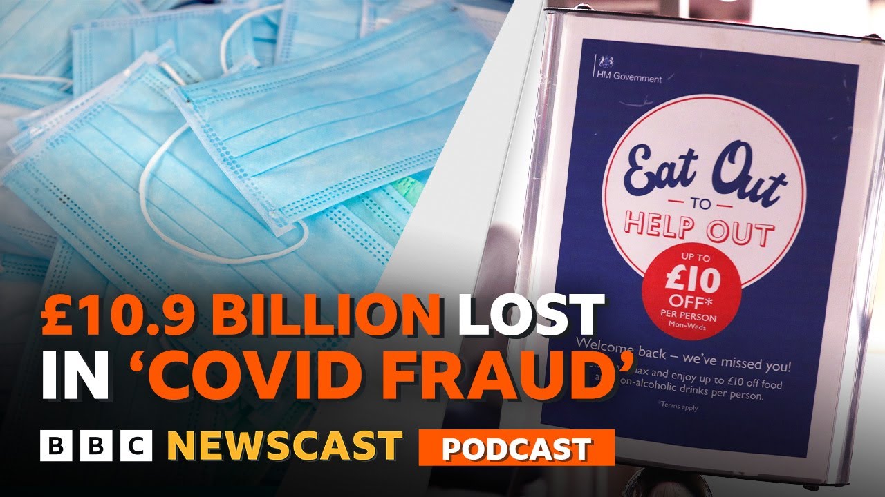 How was almost £11bn lost in fraud during the UK Covid pandemic? | BBC Newscast