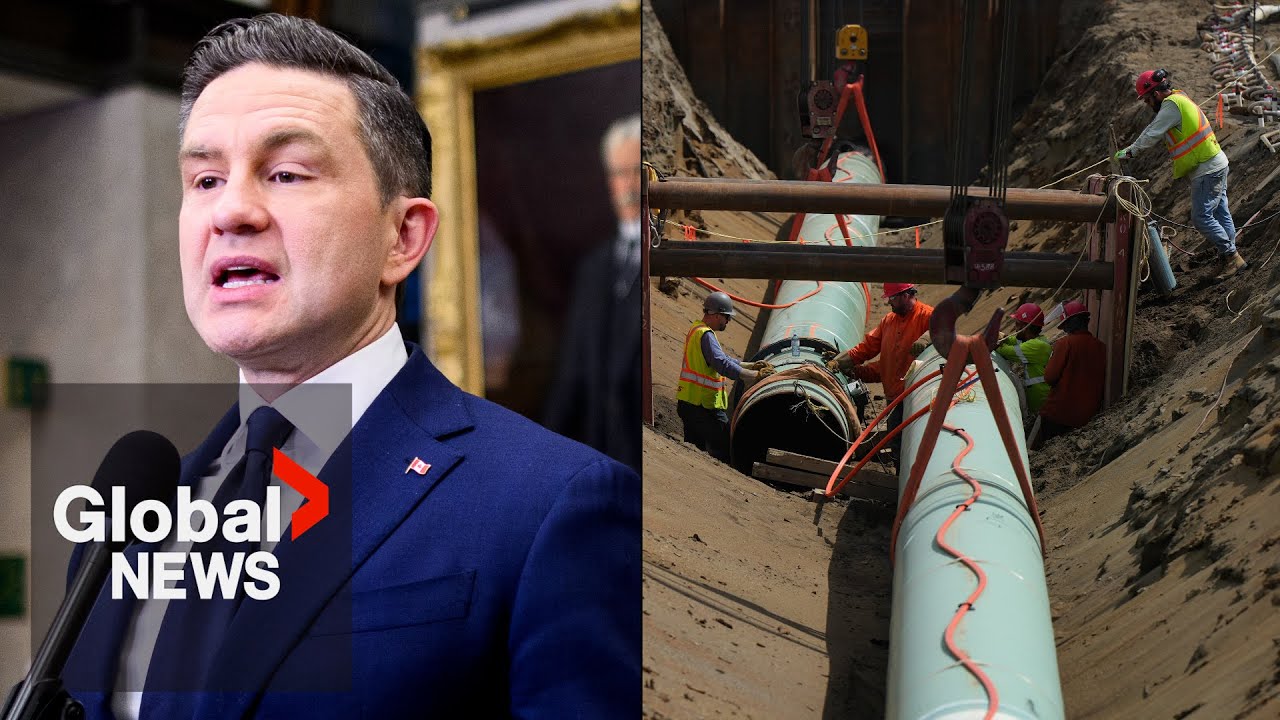 Poilievre vows to approve pipeline to West coast no matter who objects if he’s elected PM of Canada