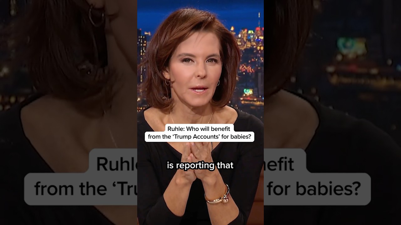 Ruhle: Who would benefit from the ‘Trump Accounts’ for babies?