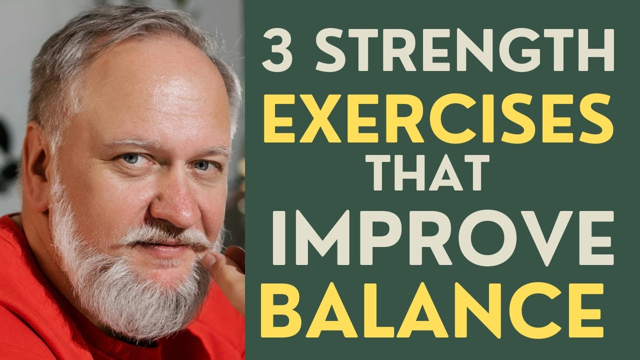 Seniors: 3 Strength Exercises that Improve Balance