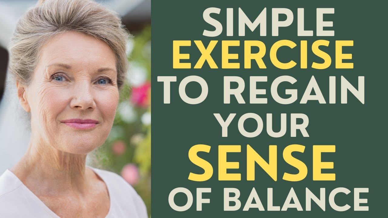Seniors: Regain Your Sense of Balance with this Easy Exercise!