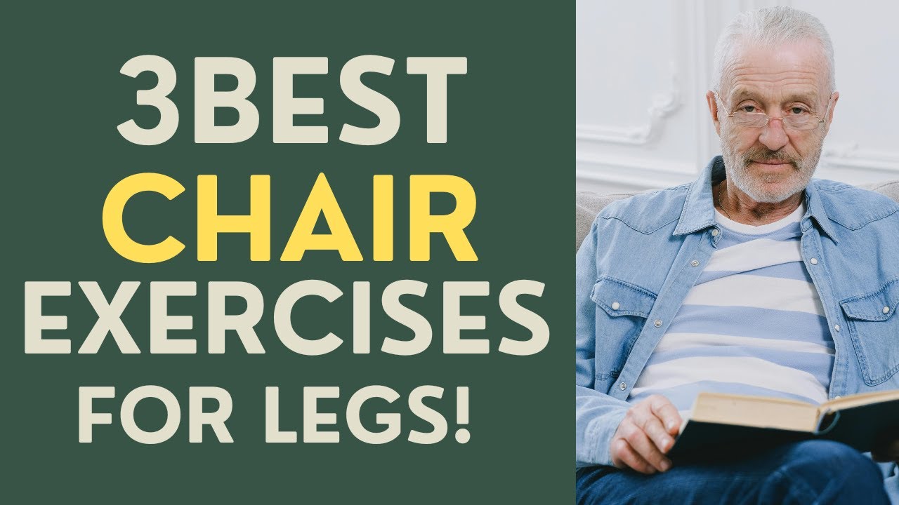 Seniors: The 3 Best Chair Exercises for Leg Strength