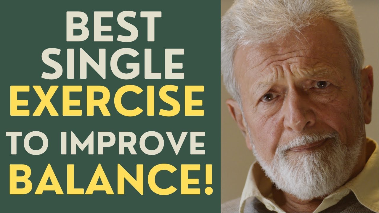 Seniors: The Best Single Exercise to Improve Balance!