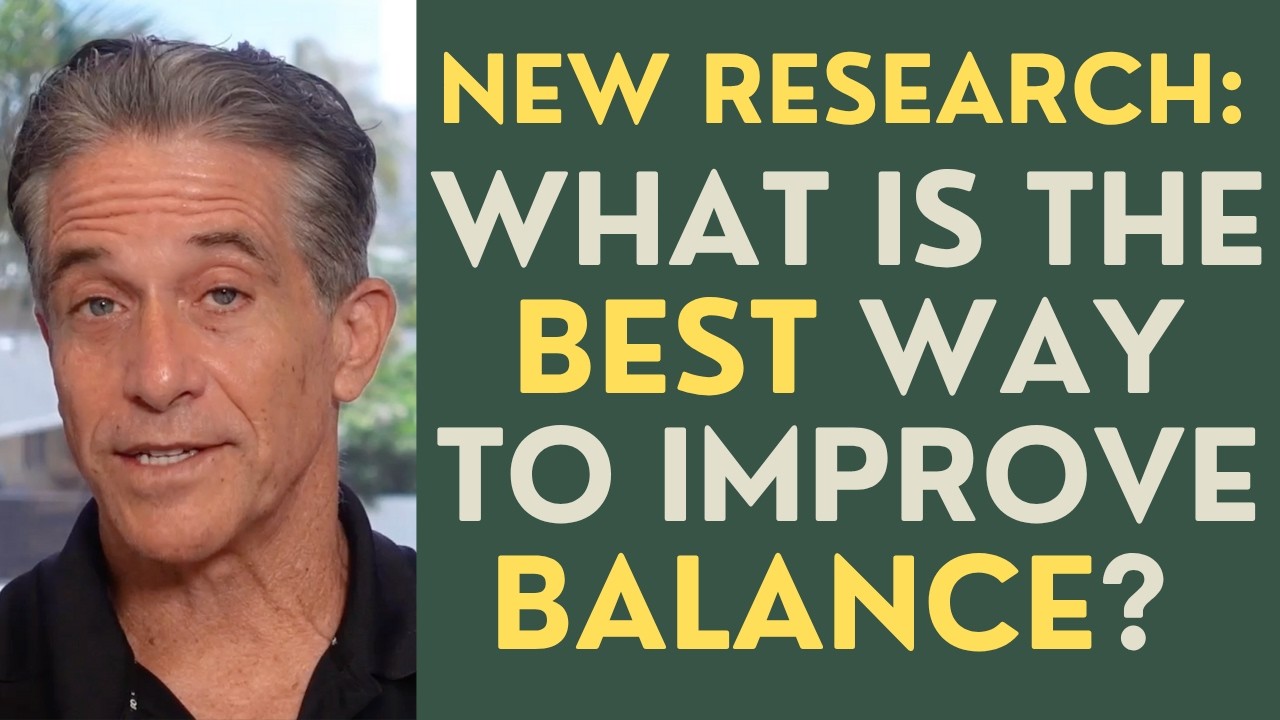 Seniors: The Best Way to Improve Balance: Based on the Latest Research