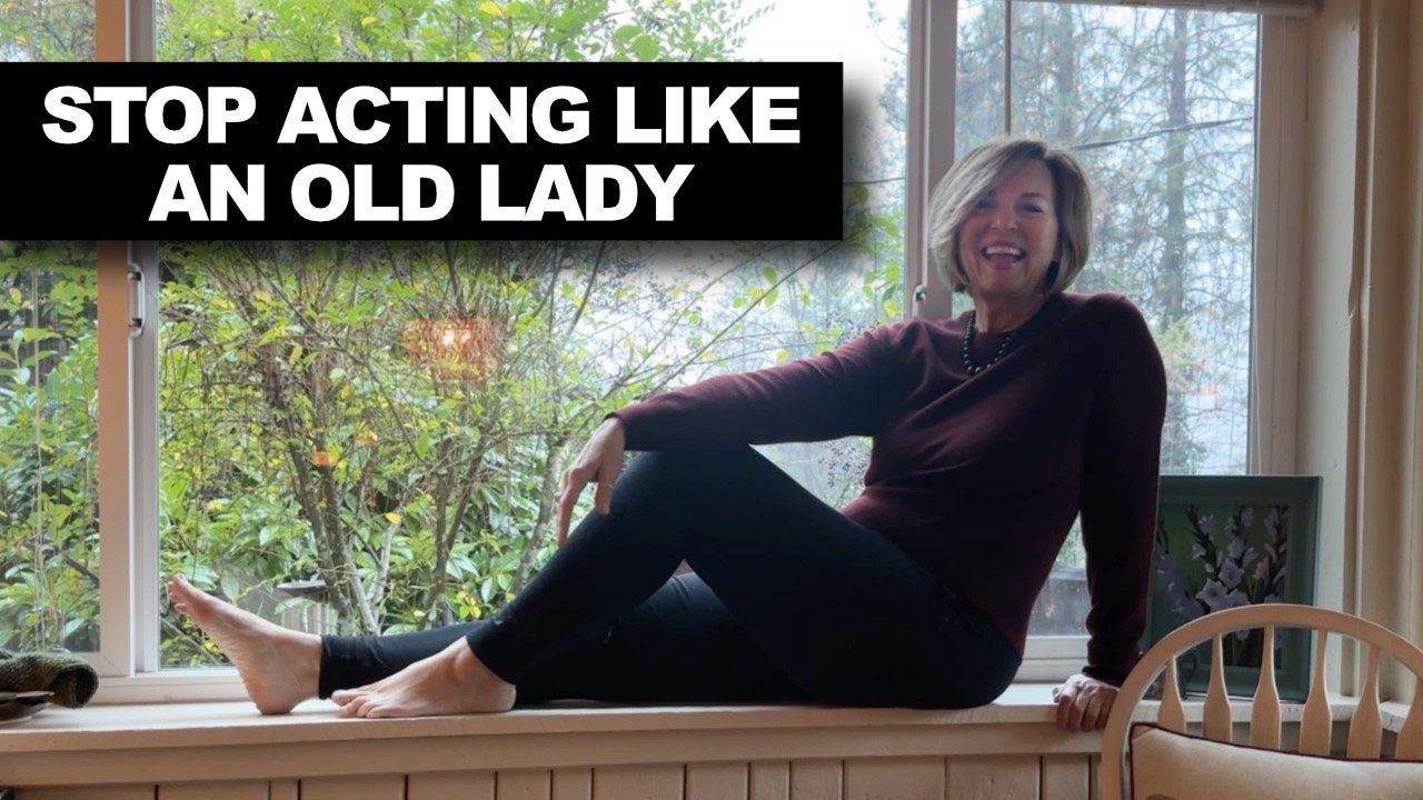 Stop Acting Like an Old Lady | Over 50 Over 60