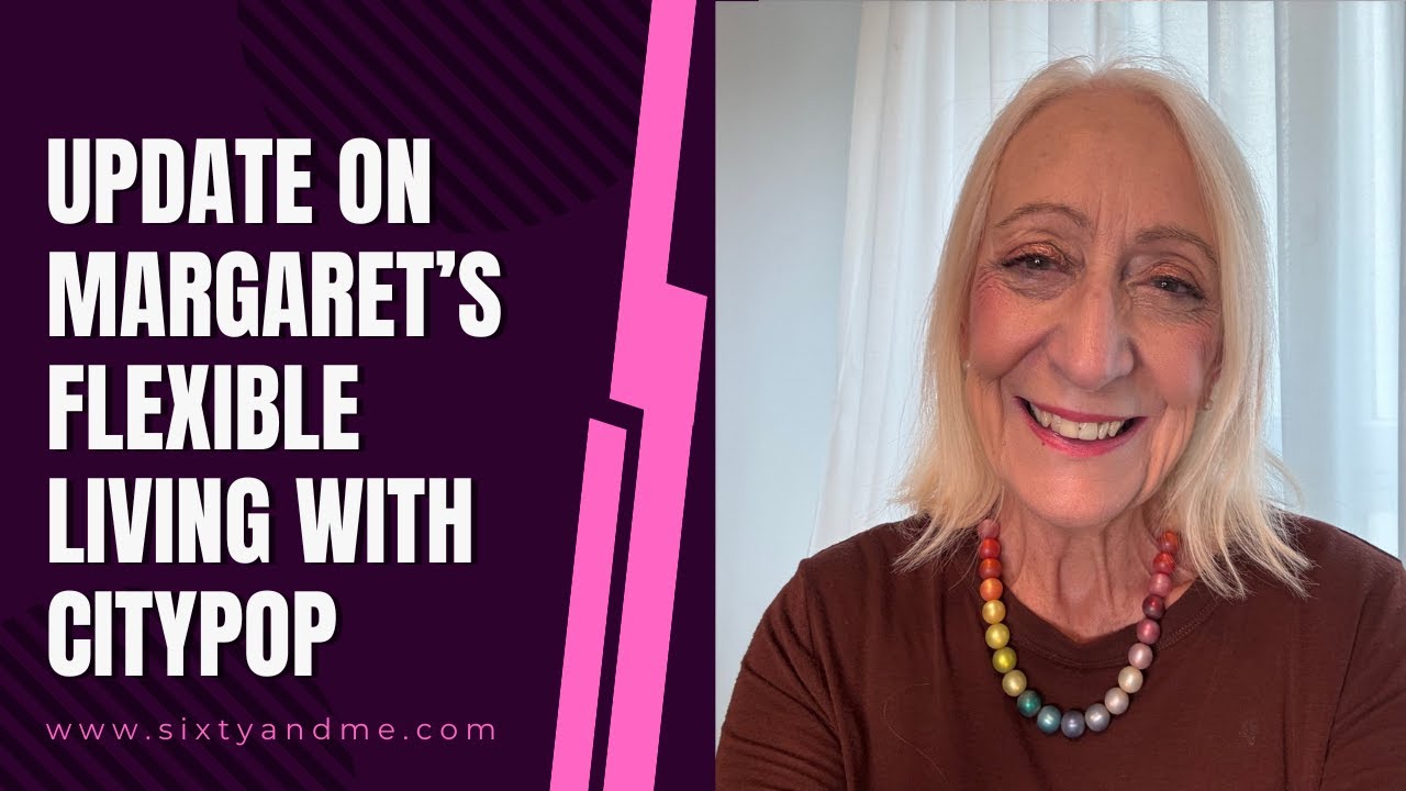 Update on Margaret’s Flexible Living with CityPop