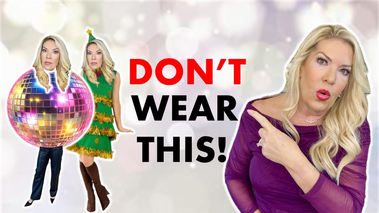 WHAT NOT TO WEAR FOR A PARTY WHEN YOU’RE OVER 50 AND WHAT TO WEAR INSTEAD