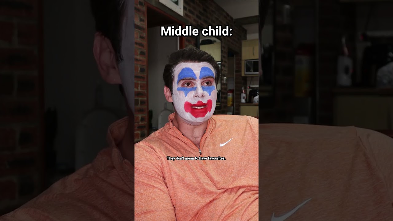 When The Middle Child Clowns Himself.