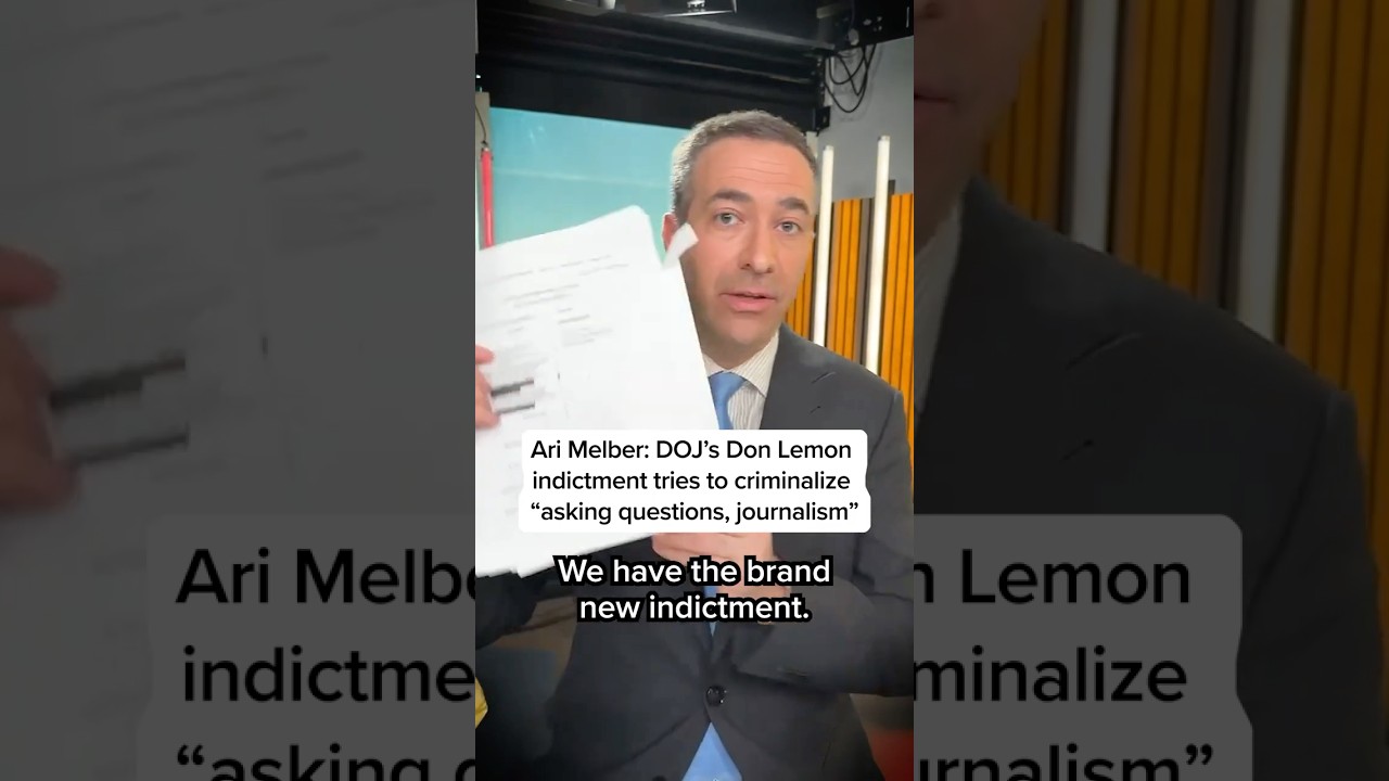 Ari Melber: DOJ’s Don Lemon indictment tries to criminalize ‘asking questions, journalism’