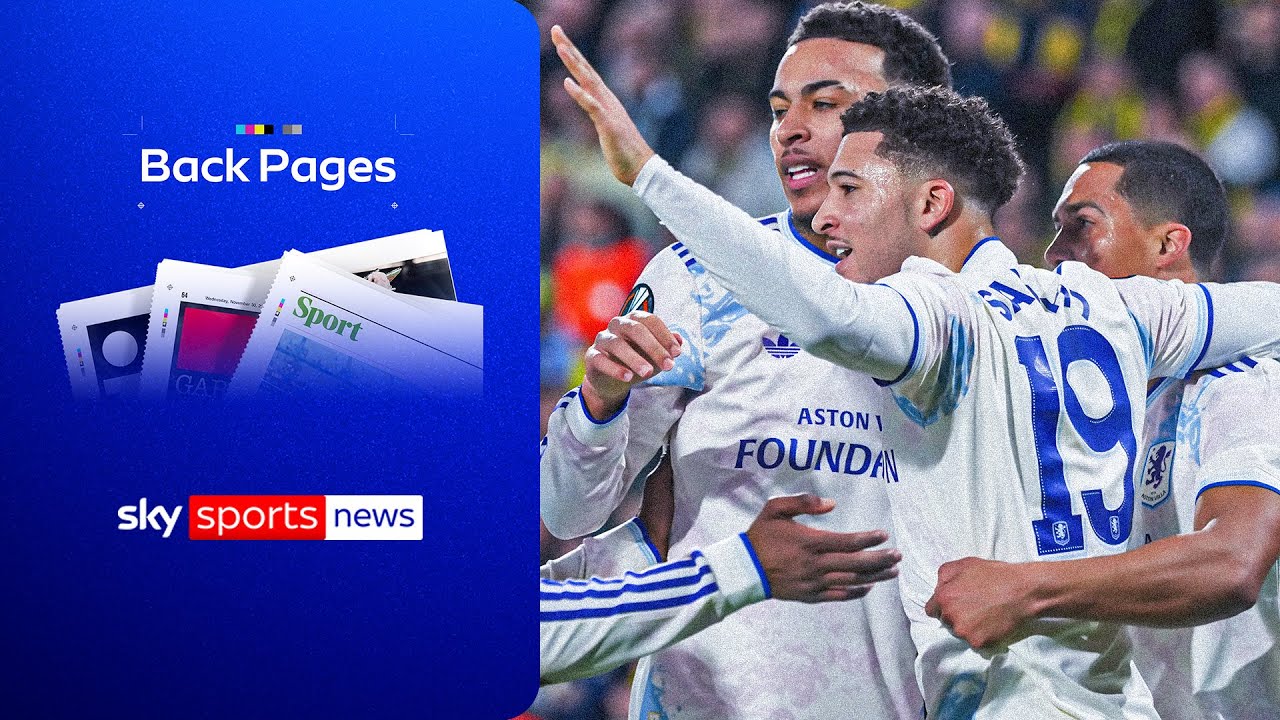 Aston Villa advance in Europa League as Forest lose to Braga | Back Pages Tonight