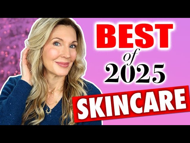 Best Skincare of 2025 for Mature Skin!