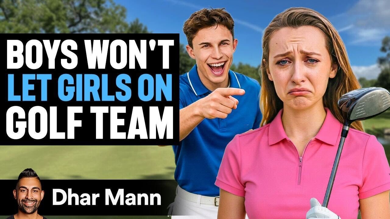 Boys Won’t Let GIRLS On GOLF TEAM | Dhar Mann Studios