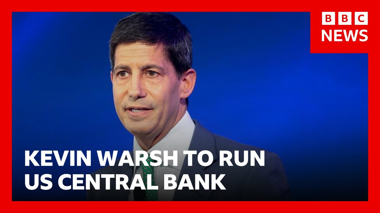 Donald Trump nominates Federal Reserve critic Kevin Warsh to run US central bank | BBC News