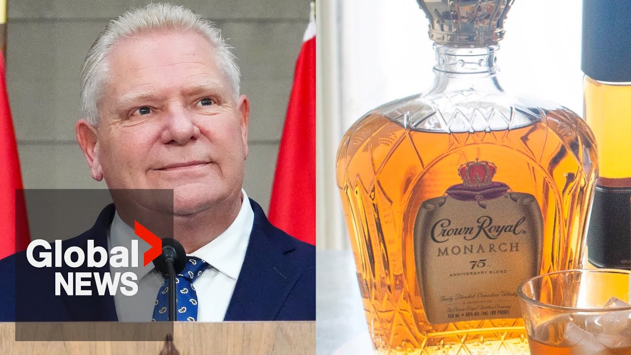 Ford says he’s protecting Ontario jobs by pulling Crown Royal from LCBO shelves