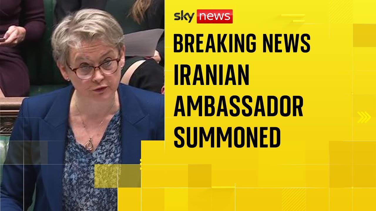 Iranian ambassador summoned by UK govt, foreign secretary confirms