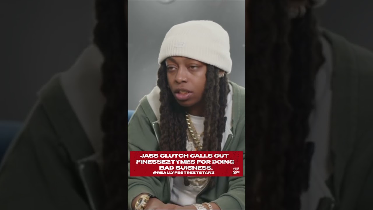 Jass Clutch calls out Finesse2Tymes for doing bad buisness.