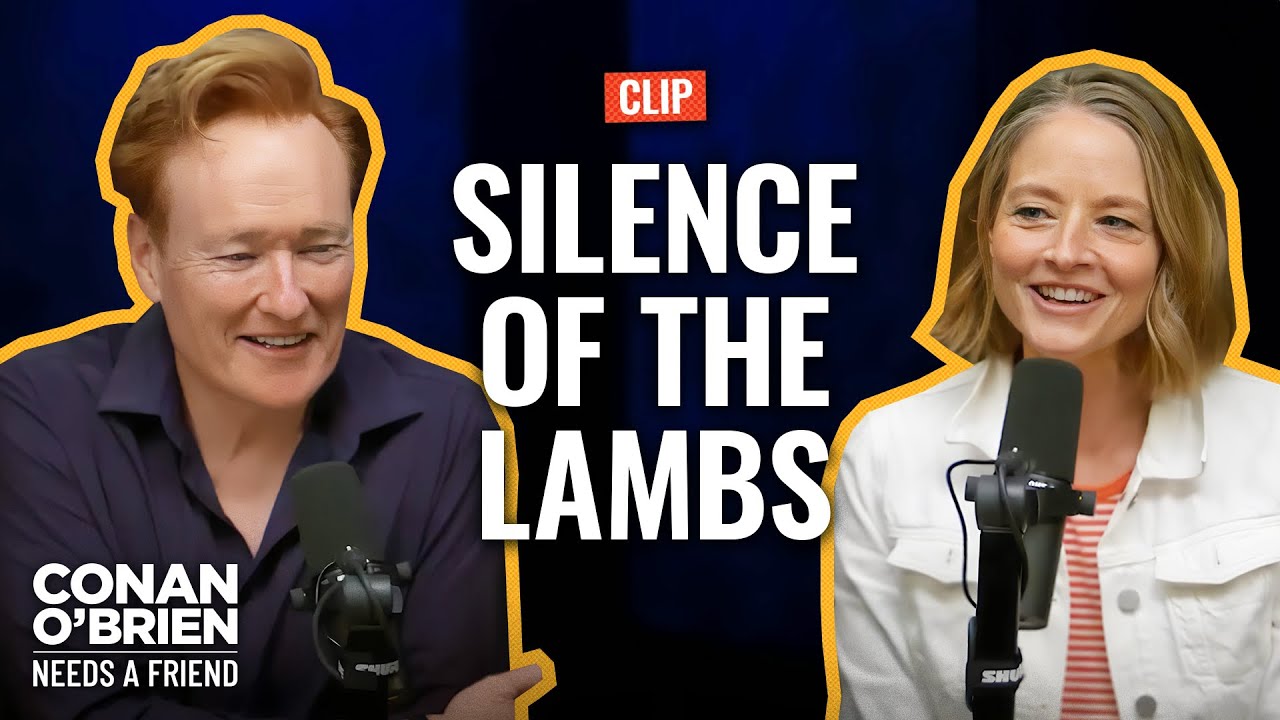 Jodie Foster: “Silence Of The Lambs” Crew Had Hawaiian Shirt Fridays | Conan O’Brien Needs A Friend