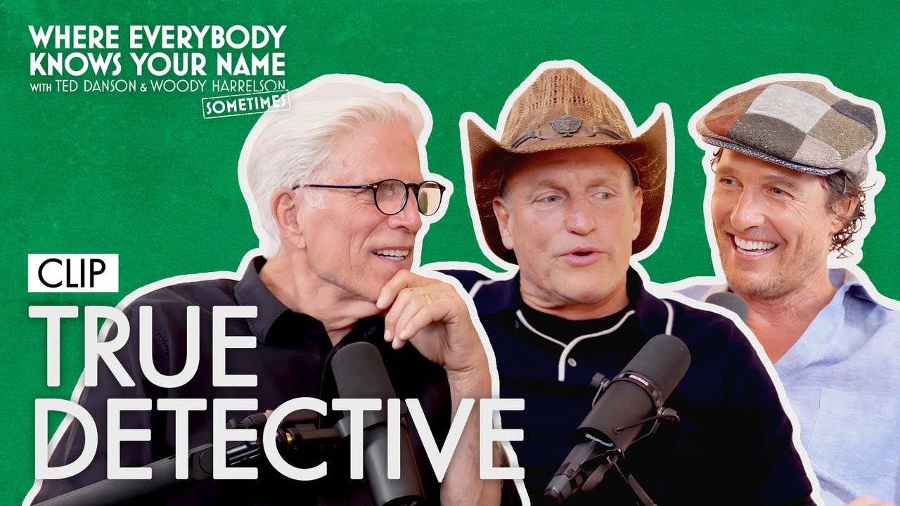 Matthew McConaughey Pissed Off Woody Harrelson On “True Detective” | Where Everybody Knows Your Name