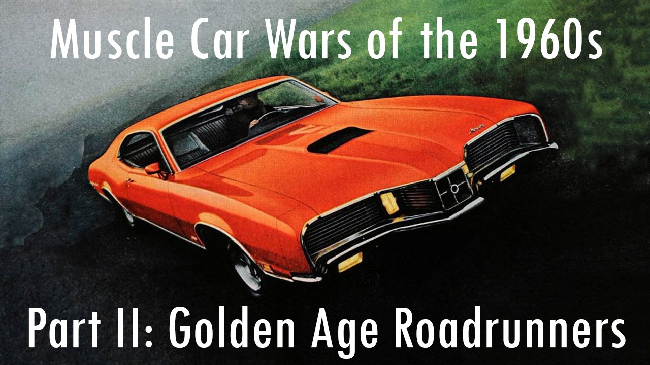The Muscle Car Wars of the 1960s: Part II The Golden Age Roadrunners