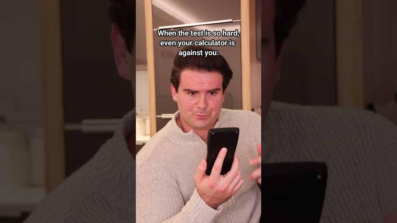 When The Test Is So Hard, Even Your Calculator Is Against You.
