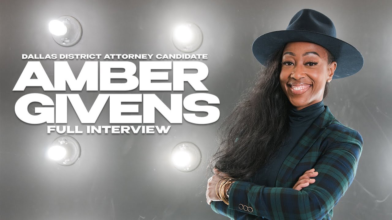 Why Amber Givens Should Be Dallas County’s Next District Attorney