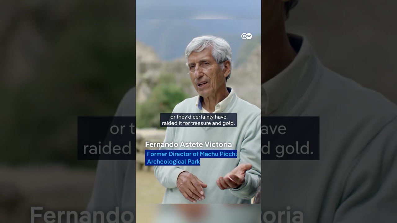 Why is Machu Picchu so well preserved? | DW Documentary