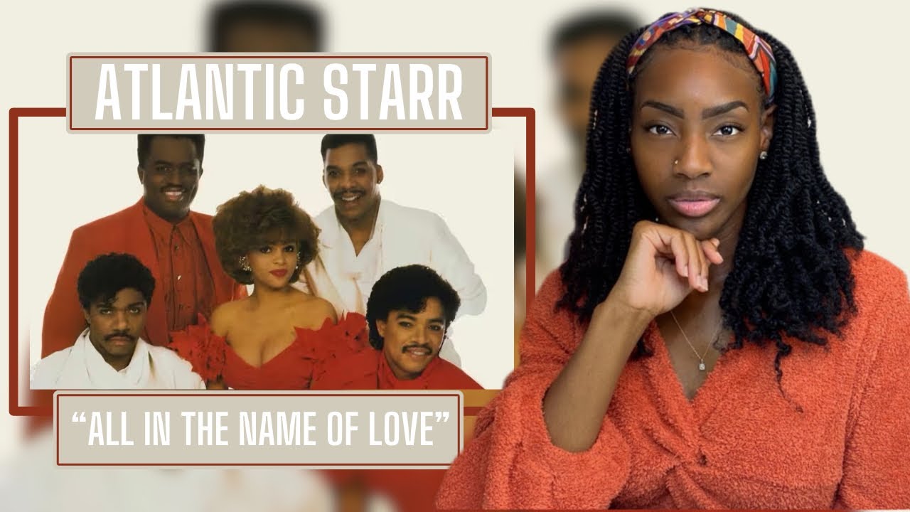 Atlantic Starr- All In The Name Of Love | Reaction 🔥🔥🔥