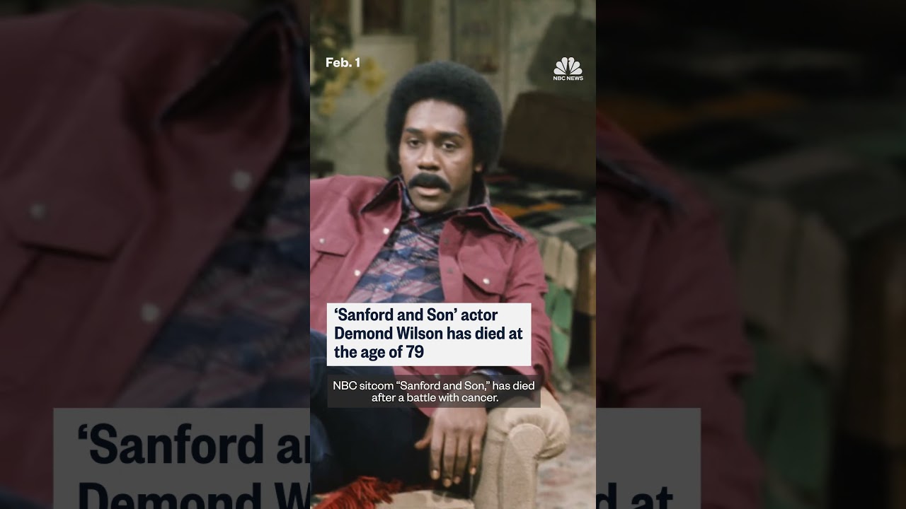 Demond Wilson of ‘Sanford and Son’ dies at age of 79