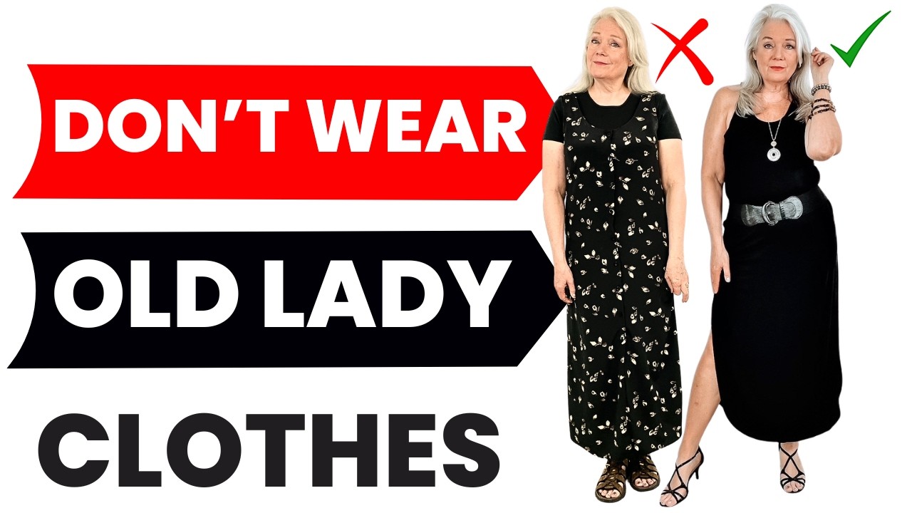 Don’t Wear Old Lady Outfits Fashion Women Over 50 & 60