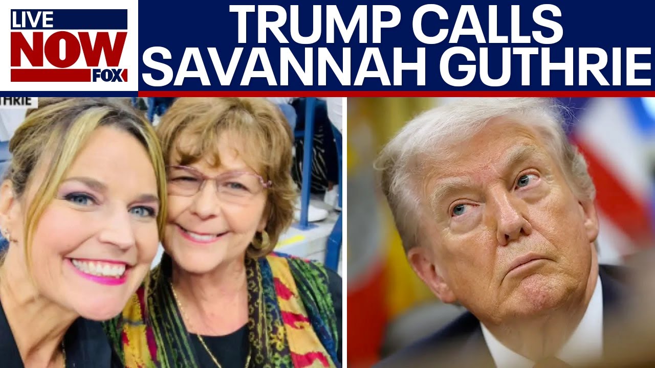 LATEST: Trump calls Savannah Guthrie, official update in case tomorrow