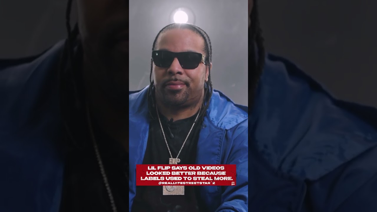 Lil Flip says old videos looked better because labels used to steal more.
