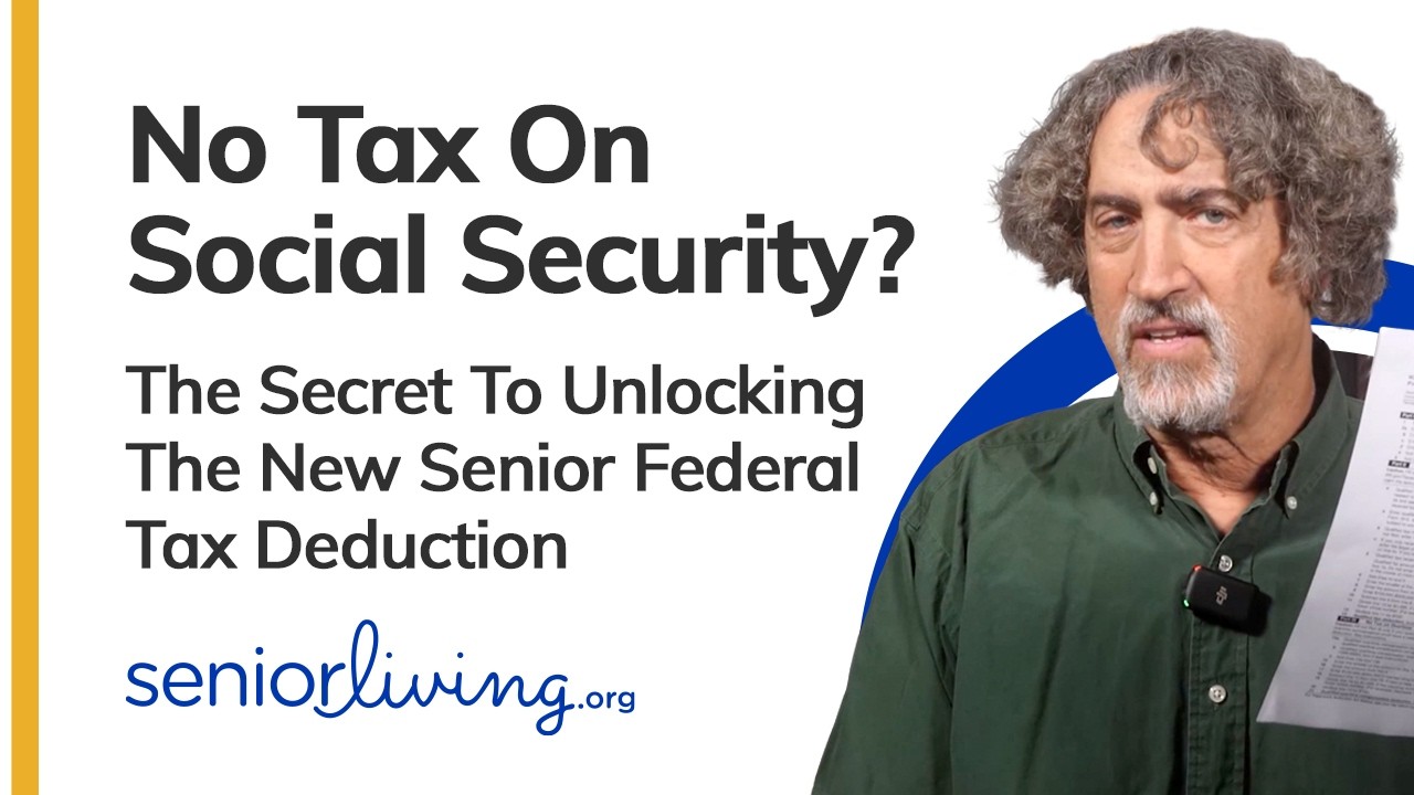 No Tax On Social Security? The Secret To Unlocking The New Senior Federal Tax Deduction
