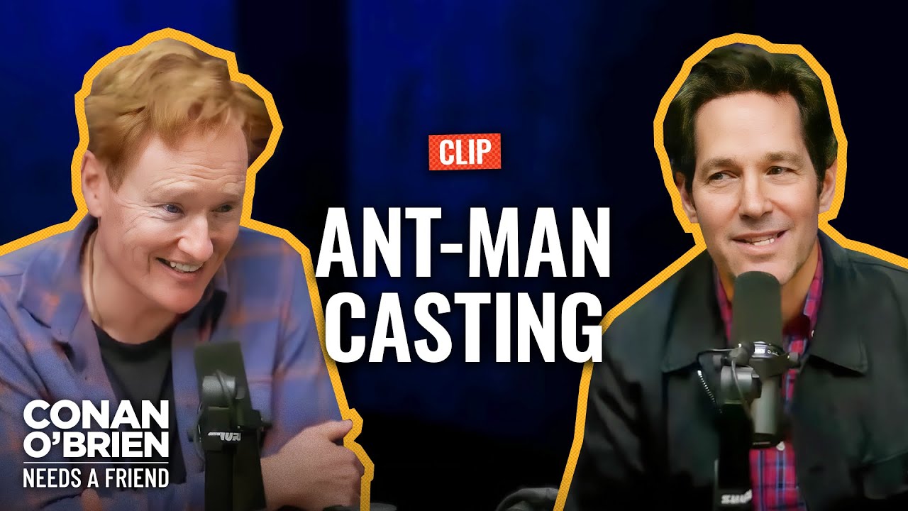 Paul Rudd’s Theory About Why He Was Cast As “Ant-Man” | Conan O’Brien Needs A Friend