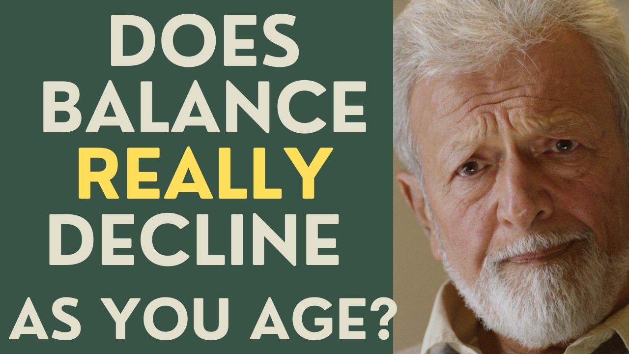 Seniors: Does Balance Really Decline As You Age?