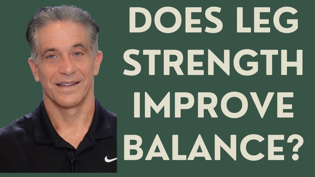 Seniors: Does Leg Strength Improve Balance?