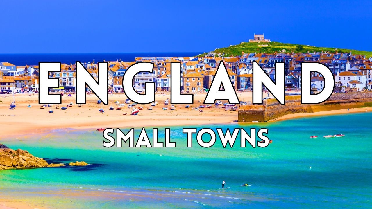 10 Most Beautiful Small Towns To Visit In England | Travel Guide
