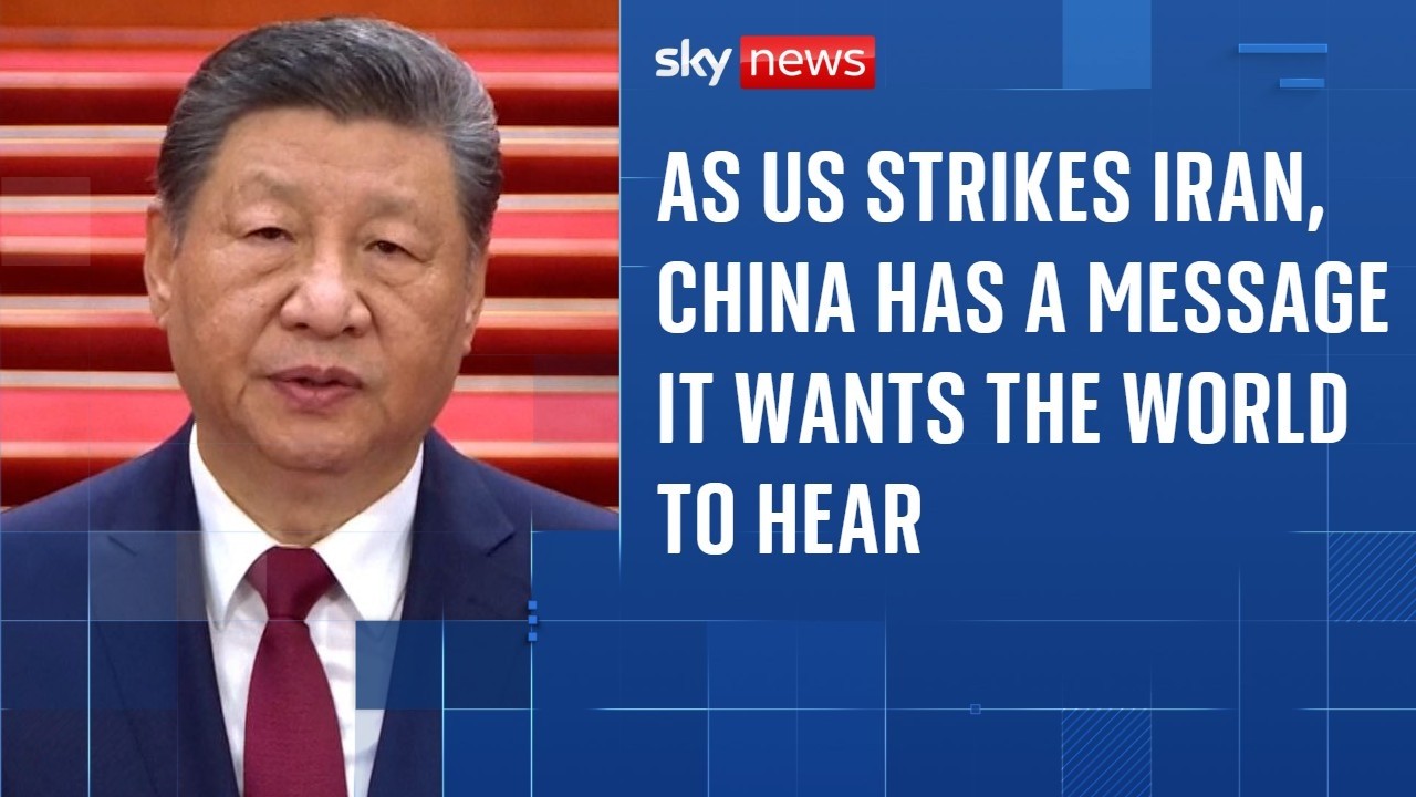 As US strikes Iran, China has a message it wants the world to hear
