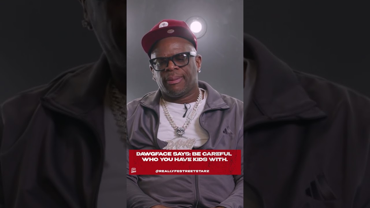 Dawgface says be careful who you have kids with!