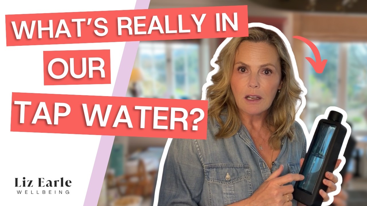 Do we really need to filter our water? | Liz Earle Wellbeing