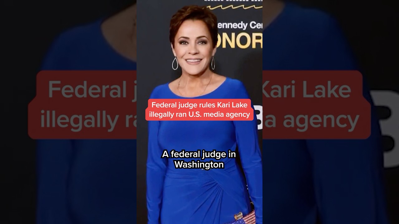 Federal judge rules Kari Lake illegally ran U.S. media agency