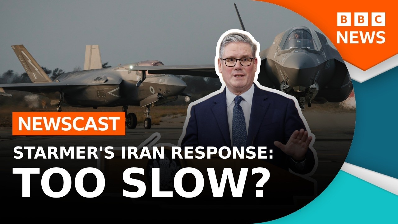 Has Starmer’s Iran Response Been Too Slow? | BBC Newscast