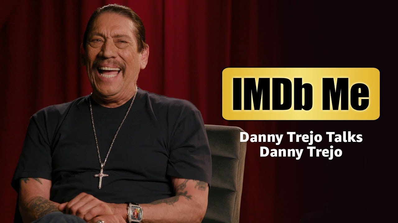 IMDb Me: Danny Trejo Talks Danny Trejo