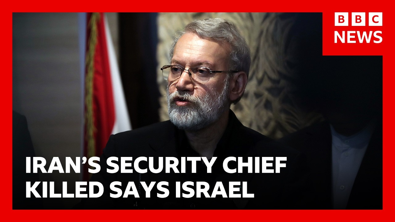 Israel says Iran’s security chief Ali Larijani has been killed in strike | BBC News