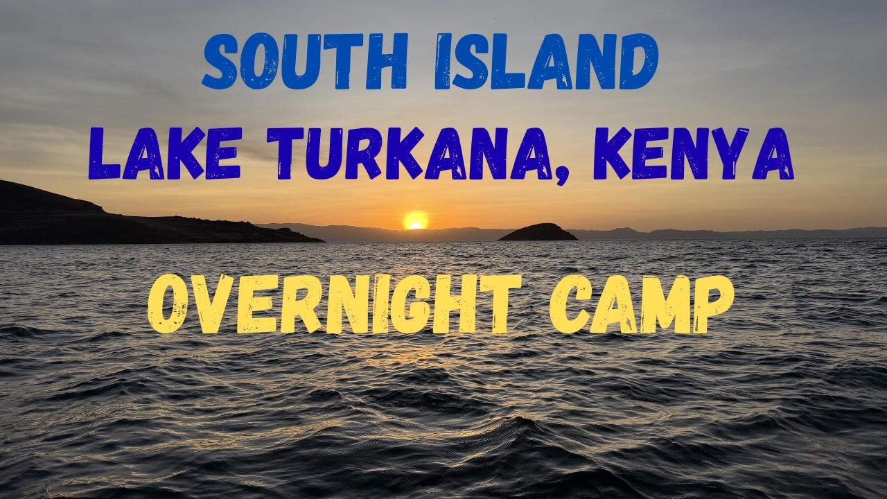 Lake Turkana, South Island Overnight Camp!